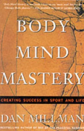 Body Mind Mastery - Dan Millman