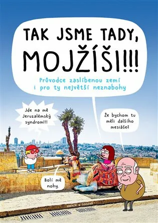 Tak jsme tady, Mojžíši!!! - Kakalík, Pavlína Šulcová