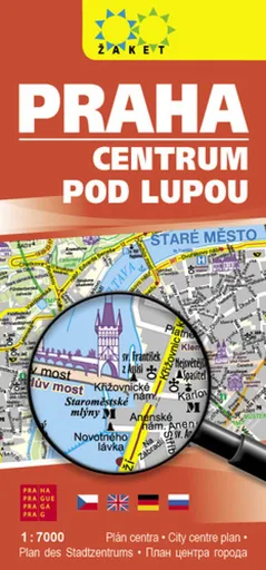 Praha. Centrum pod lupou
