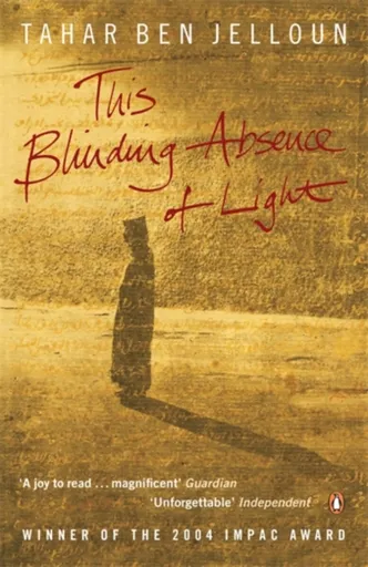 This Blinding Absence of Light - Tahar Ben Jelloun
