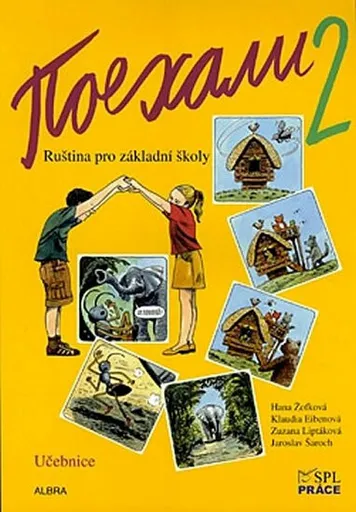 Pojechali 2 - Ruština pro základní školy (Učebnice) - Hana Žofková, Zuzana Liptáková, Klaudia Eibenová