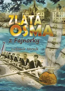 Zlatá osma z Fajnorky - Ľubomír Horník