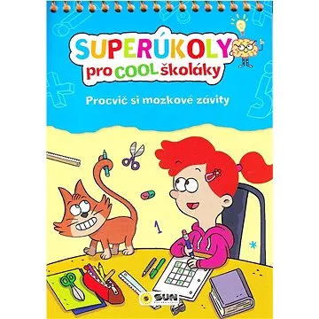 Superúkoly pro Cool školáky: Procvič si mozkové závity (978-80-7567-756-3)