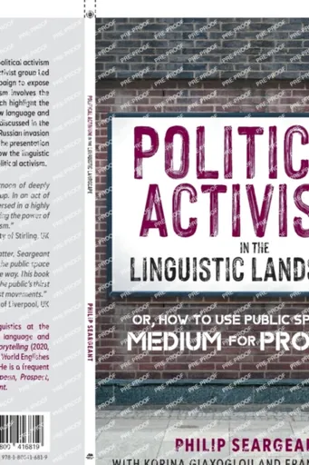 Political Activism in the Linguistic Landscape - Seargeant Philip, Frank Monaghan, Korina Giaxoglou