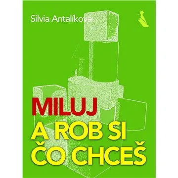 Miluj – a rob si, čo chceš (978-80-817-1014-8)