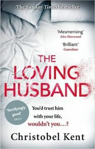 The Loving Husband - Christobel Kent