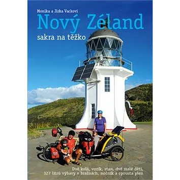 Nový Zéland sakra na těžko (978-80-904770-5-6)