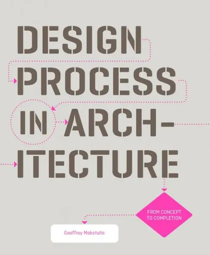 Design Process in Architecture - Geoffrey Makstutis