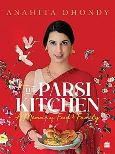 Parsi Kitchen - Anahita Dhondy