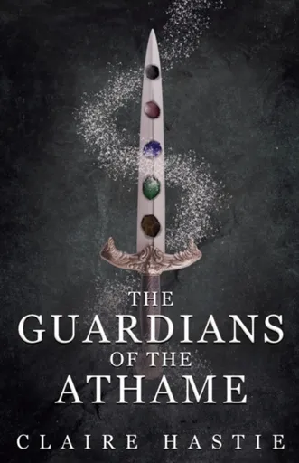 The Guardians of the Athame - Claire Hastie