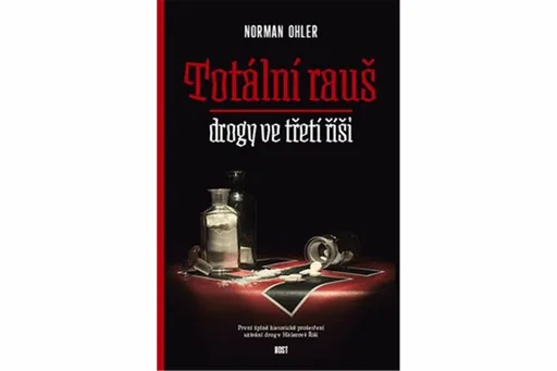 Totální rauš - Norman Ohler