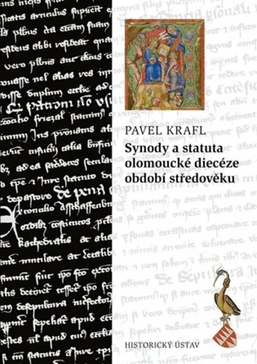 Synody a statuta olomoucké diecéze období středověku - Pavel Krafl