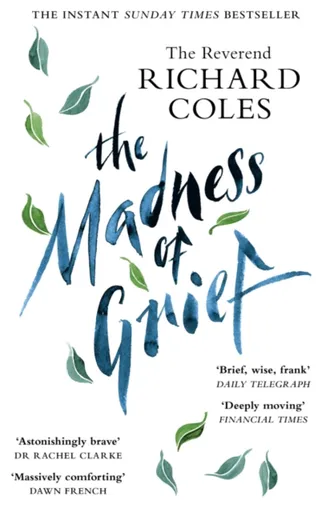 The Madness of Grief - Richard Reverend Coles