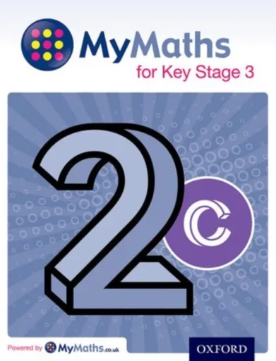 MyMaths for Key Stage 3: Student Book 2C - Dave Capewell, James Nicholson, Clare Plass, Peter Mullarkey