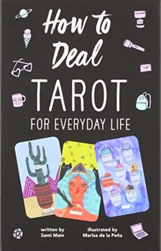 How to Deal: Tarot for Everyday Life - Sami Main