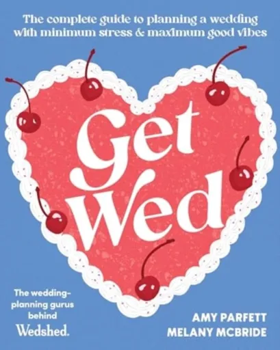 Get Wed - Amy Parfett, Melany McBride