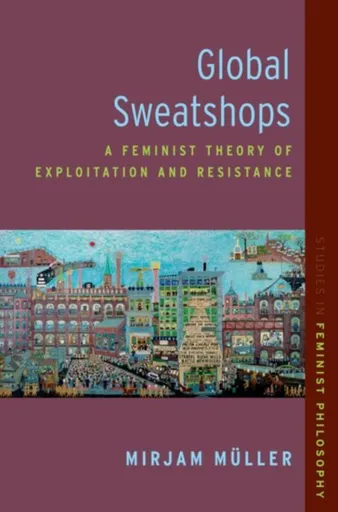 Global Sweatshops - Mirjam  Muller