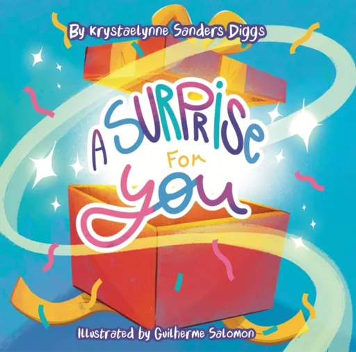 A Surprise For You - Krystaelynne Sanders Diggs