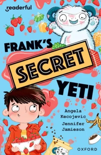Readerful Independent Library: Oxford Reading Level 15: Frank's Secret Yeti - Angela Kecojevic