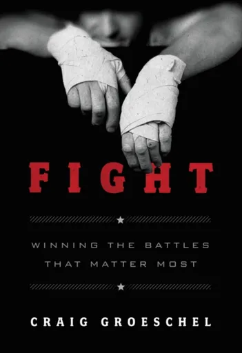Fight - Groeschel Craig