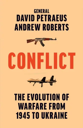 Conflict - Andrew Roberts, Petraeus David