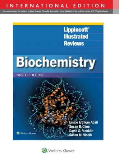LippincottÂ® Illustrated Reviews: Biochemistry - Dr. Susan M., Ph.D. Viselli, David S. Franklin, Susan D. Cline, Emine Ercikan Abali