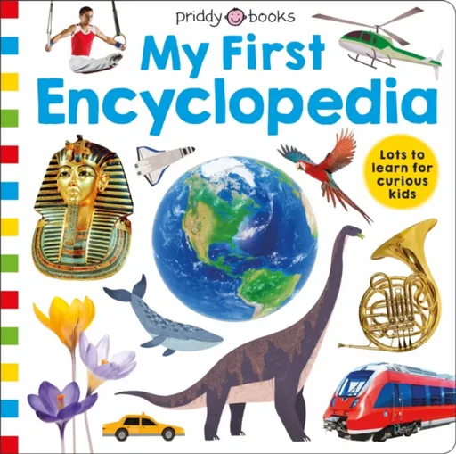 Priddy Learning: My First Encyclopedia - Roger Priddy, Priddy Books