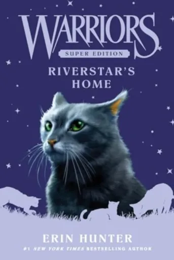 Warriors Super Edition: Riverstar's Home - Erin Hunterová
