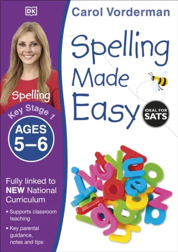 Spelling Made Easy, Ages 5-6 (Key Stage 1) - Carol Vorderman