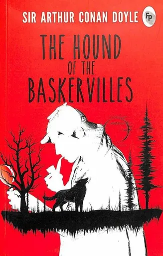 The Hound of The Baskervilles - Sir Arthur Conan Doyle