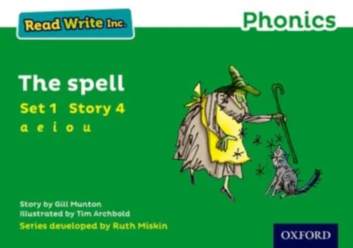Read Write Inc. Phonics: The Spell (Green Set 1 Storybook 4) - Gill Munton