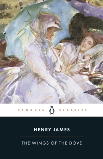The Wings of the Dove - Henry James