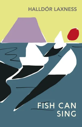 Fish Can Sing - Halldór Laxness