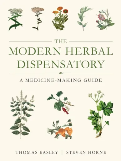 The Modern Herbal Dispensatory - Steven Horne, Thomas Easley