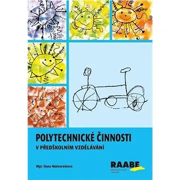 Polytechnické činnosti v předškolním vzdělávání (978-80-7496-194-6)