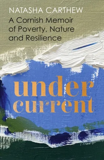 Undercurrent - Natasha Carthew