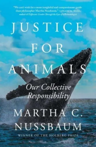 Justice for Animals - Martha C. Nussbaumová