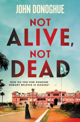 Not Alive, Not Dead - John Donoghue