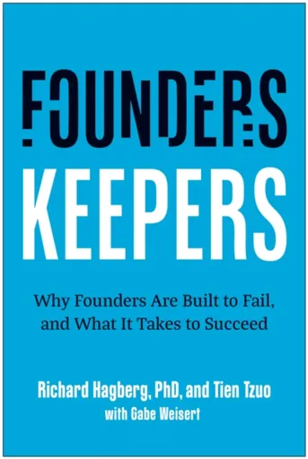Founders, Keepers - Richard Hagberg, Tien Tzuo