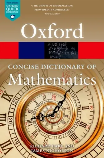 The Concise Oxford Dictionary of Mathematics - James Nicholson, Richard  Earl