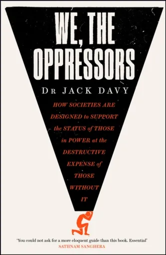 We, the Oppressors - Dr Jack Davy