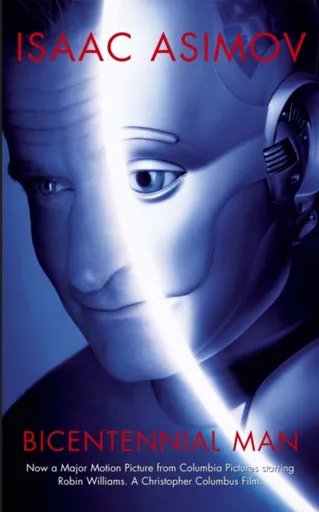The Bicentennial Man - Isaac Asimov