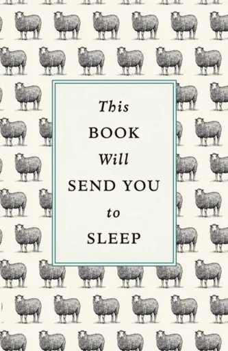This Book Will Send You to Sleep - Dr Hardwick, Professor K. McCoy