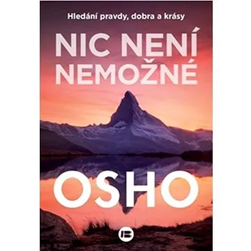 Nic není nemožné: Hledání pravdy, dobra a krásy (978-80-7593-416-1)