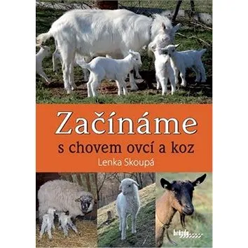 Začínáme s chovem ovcí a koz (978-80-209-0406-5)