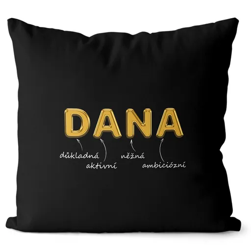 Polštář Ženská jména - GOLD (Velikost: 55 x 55 cm, Jméno: Dana)