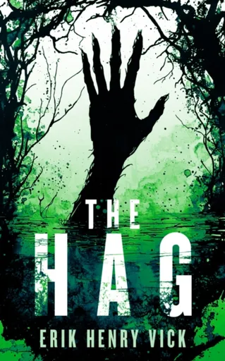 The Hag - Erik Henry  Vick