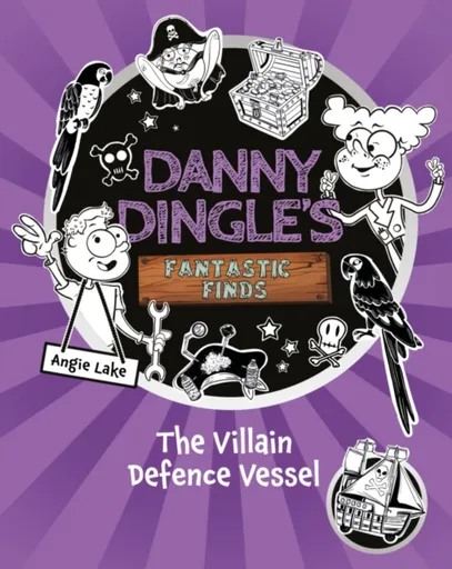 Danny Dingle's Fantastic Finds: The Villain Defence Vessel (book 7) - Angie Lakeová