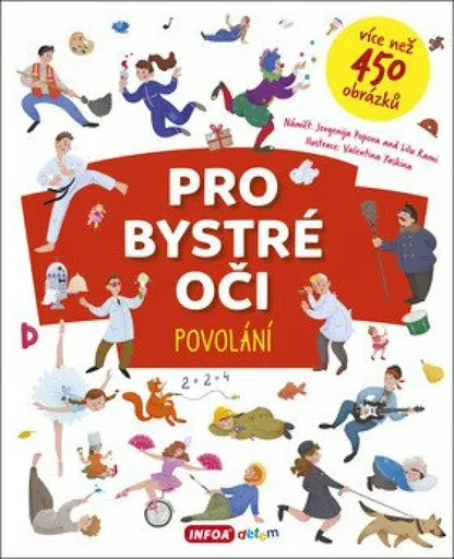 Pro bystré oči - Povolání - Jevgenija Popova, Lilu Rami