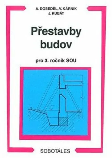 Přestavby budov 3.roč. SOU - Vladimír Kárník